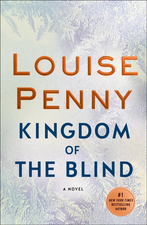 Cover of the book Kingdom of the Blind by Louise Penny, St. Martin's Publishing Group