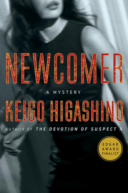 Cover of the book Newcomer by Keigo Higashino, St. Martin's Publishing Group