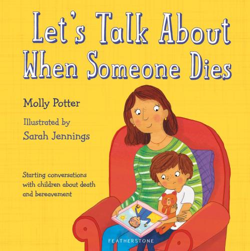 Cover of the book Let's Talk About When Someone Dies by Molly Potter, Bloomsbury Publishing
