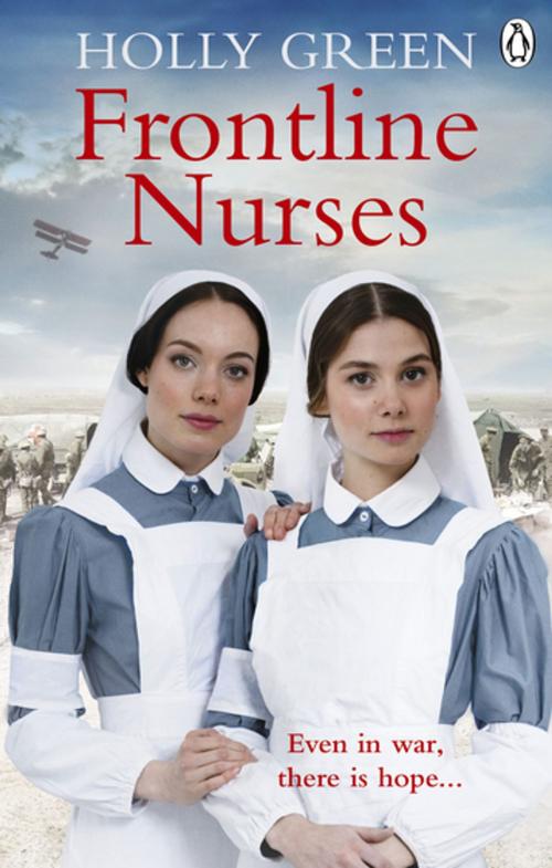 Cover of the book Frontline Nurses by Holly Green, Ebury Publishing