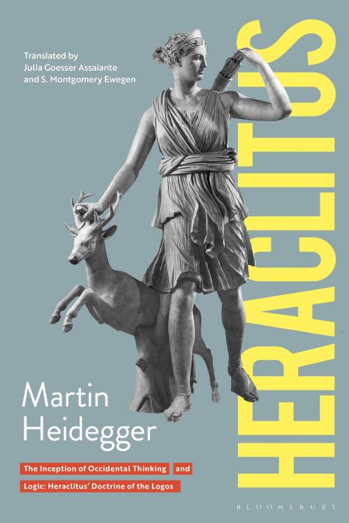 Cover of the book Heraclitus by Martin Heidegger, Bloomsbury Publishing