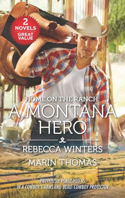 Cover of the book Home on the Ranch: A Montana Hero by Rebecca Winters, Marin Thomas, Harlequin