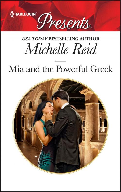 Cover of the book Mia and the Powerful Greek by Michelle Reid, Harlequin