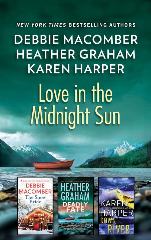 Cover of the book Love in the Midnight Sun by Debbie Macomber, Heather Graham, Karen Harper, MIRA Books