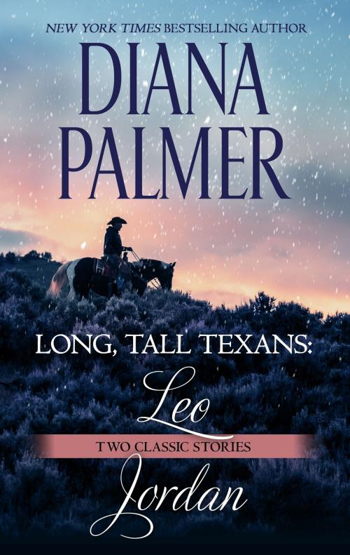 Cover of the book Long, Tall Texans: Leo & Long, Tall Texans: Jordan by Diana Palmer, Harlequin