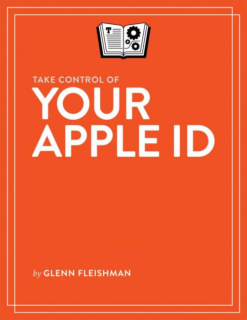 Cover of the book Take Control of Your Apple ID by Glenn Fleishman, alt concepts inc.