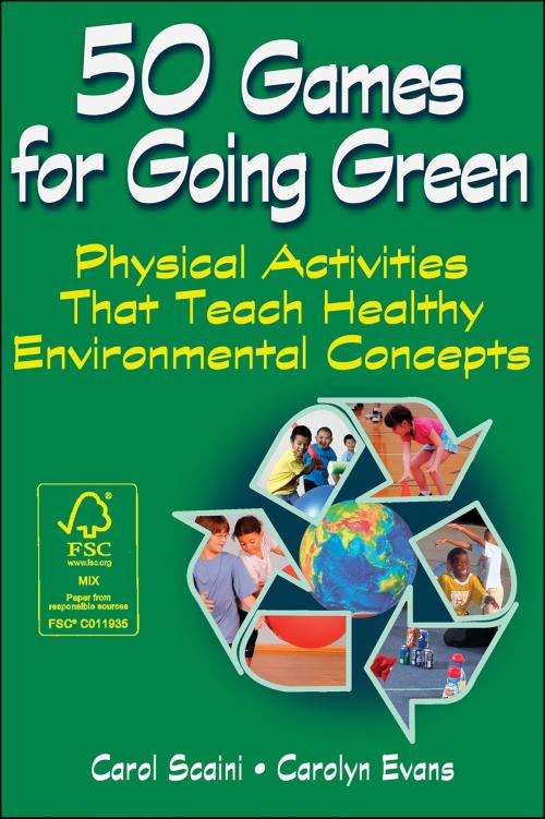 Cover of the book 50 Games for Going Green by Carol Scaini, Carolyn Evans, Human Kinetics, Inc.