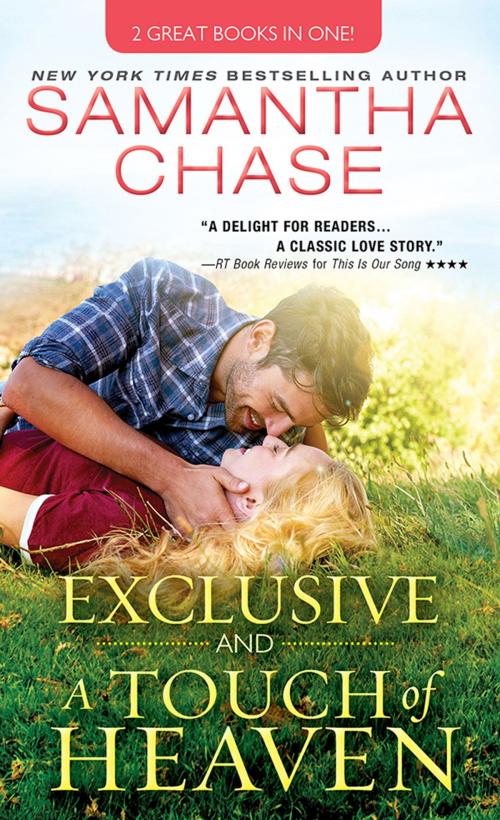 Cover of the book Exclusive / A Touch of Heaven by Samantha Chase, Sourcebooks