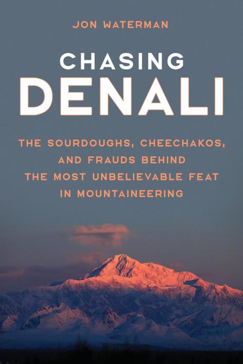 Cover of the book Chasing Denali by Jonathan Waterman, Lyons Press
