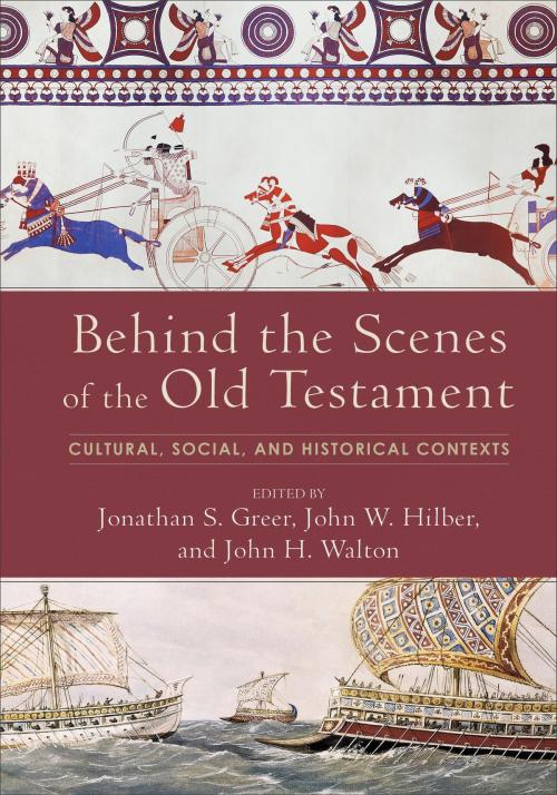 Cover of the book Behind the Scenes of the Old Testament by , Baker Publishing Group