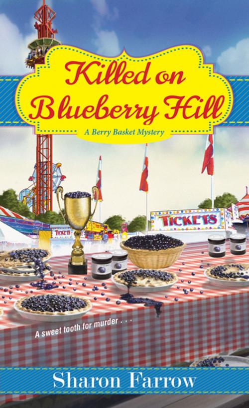 Cover of the book Killed on Blueberry Hill by Sharon Farrow, Kensington Books