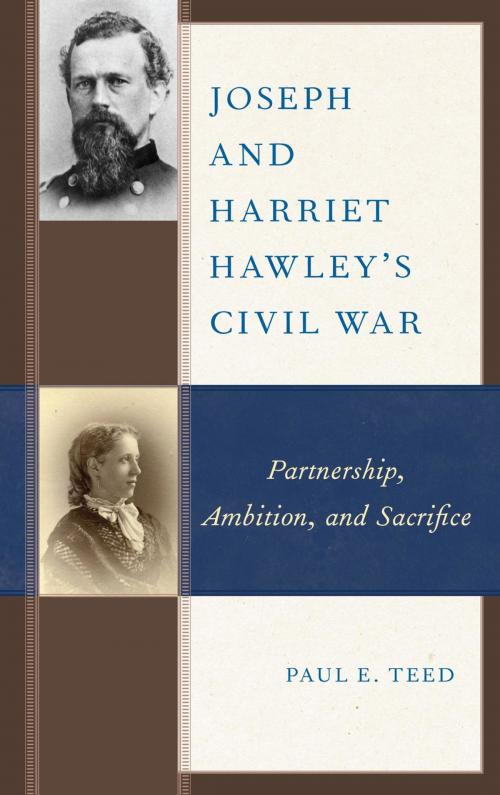 Cover of the book Joseph and Harriet Hawley's Civil War by Paul E. Teed, Lexington Books