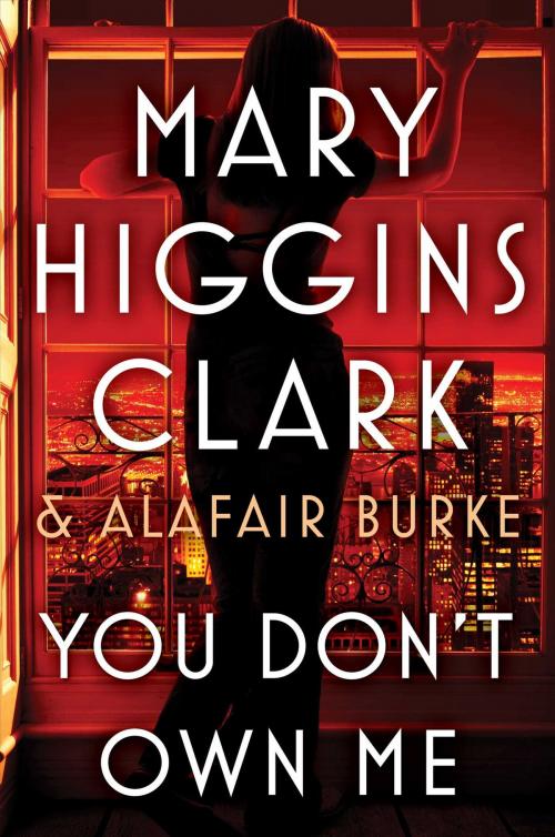 Cover of the book You Don't Own Me by Mary Higgins Clark, Alafair Burke, Simon & Schuster