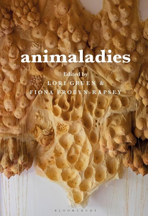 Cover of the book Animaladies by Carol J. Adams, Bloomsbury Publishing