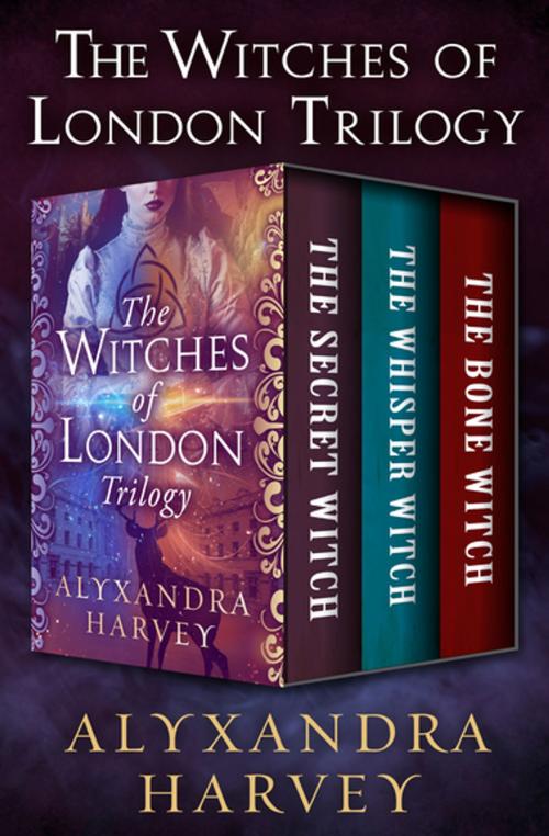 Cover of the book The Witches of London Trilogy by Alyxandra Harvey, Open Road Media