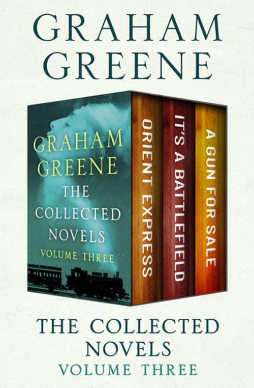 Cover of the book The Collected Novels Volume Three by Graham Greene, Open Road Media