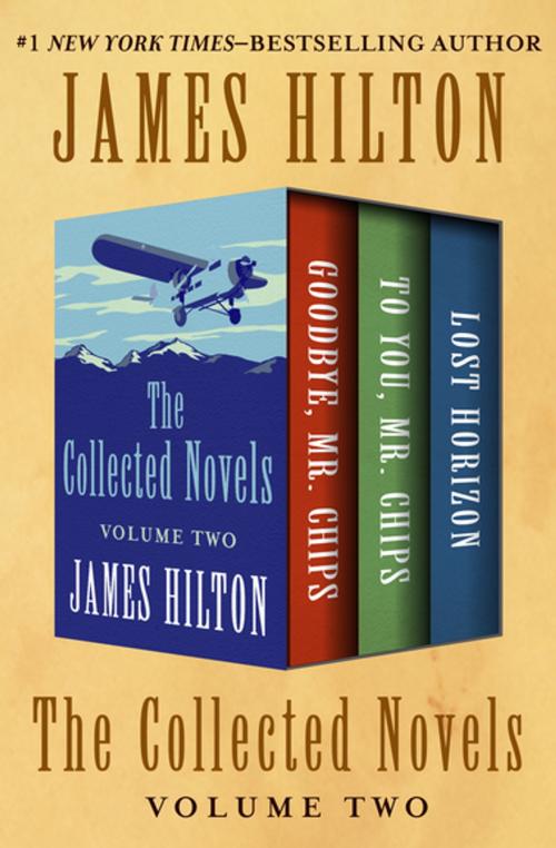 Cover of the book The Collected Novels Volume Two by James Hilton, Open Road Media