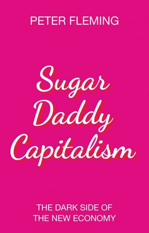 Cover of the book Sugar Daddy Capitalism by Peter Fleming, Wiley
