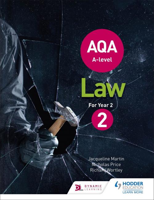 Cover of the book AQA A-level Law for Year 2 by Jacqueline Martin, Richard Wortley, Nicholas Price, Hodder Education