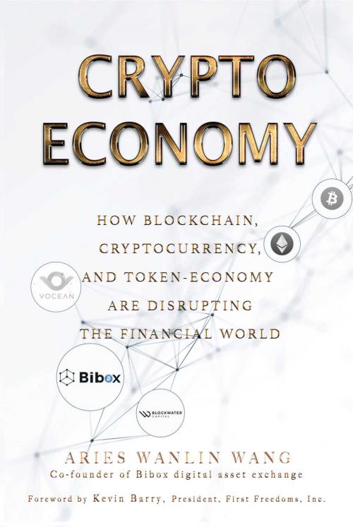Cover of the book Crypto Economy by Aries Wanlin Wang, Skyhorse