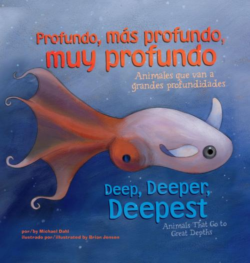 Cover of the book Profundo, más profundo, muy profundo/Deep, Deeper, Deepest by Michael Dahl, Capstone