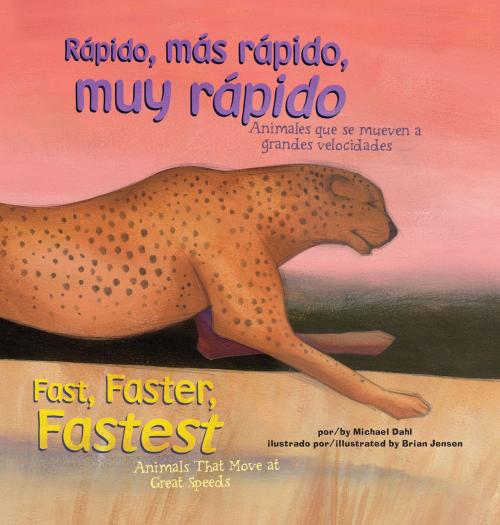 Cover of the book Rápido, más rápido, muy rápido/Fast, Faster, Fastest by Michael Dahl, Capstone