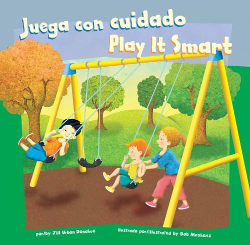 Cover of the book Juega con cuidado/Play It Smart by Jill Urban Donahue, Capstone