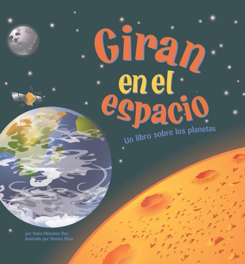 Cover of the book Giran en el espacio by Dana Meachen Rau, Capstone