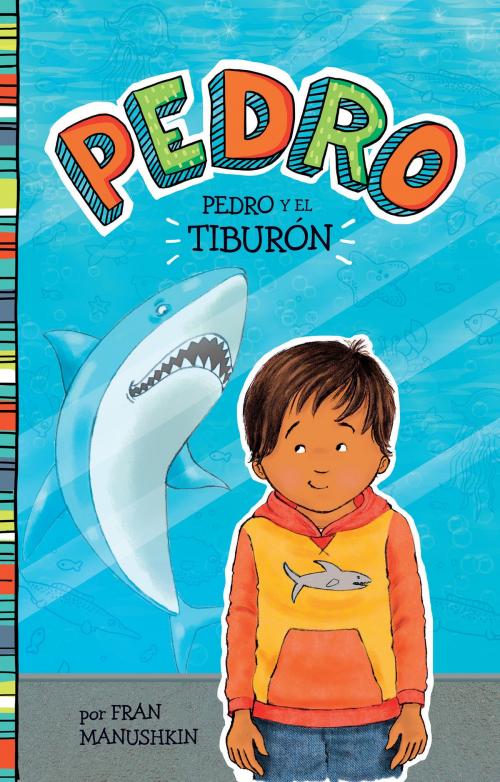 Cover of the book Pedro y el tiburón by Fran Manushkin, Capstone