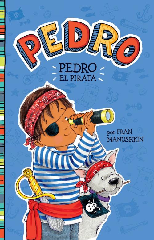 Cover of the book Pedro el pirata by Fran Manushkin, Capstone