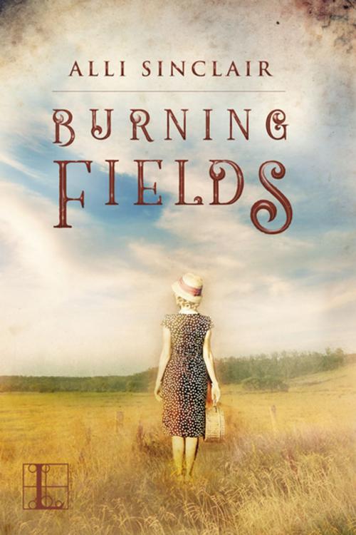 Cover of the book Burning Fields by Alli Sinclair, Lyrical Press