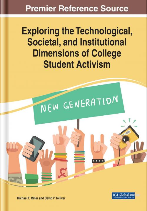 Cover of the book Exploring the Technological, Societal, and Institutional Dimensions of College Student Activism by , IGI Global