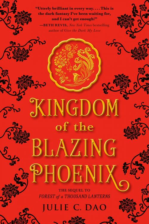 Cover of the book Kingdom of the Blazing Phoenix by Julie C. Dao, Penguin Young Readers Group