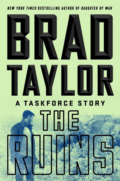 Cover of the book The Ruins by Brad Taylor, Penguin Publishing Group
