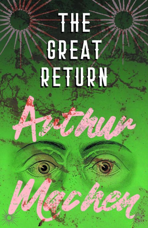 Cover of the book The Great Return by Arthur Machen, Read Books Ltd.