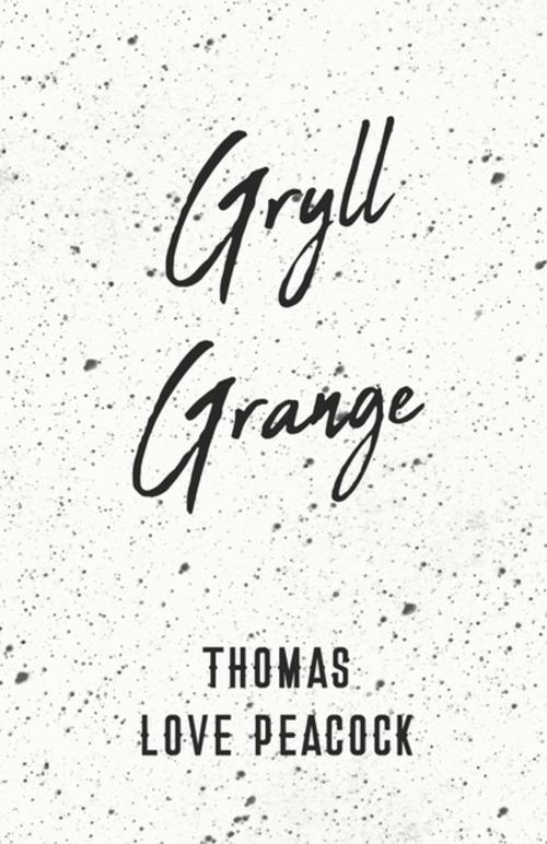 Cover of the book Gryll Grange by Thomas Love Peacock, Read Books Ltd.