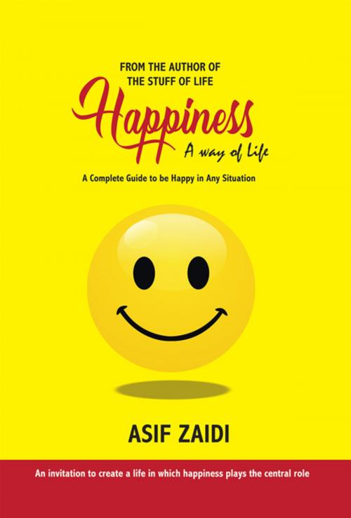 Cover of the book Happiness: a Way of Life by Asif Zaidi, iUniverse