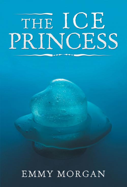 Cover of the book The Ice Princess by Emmy Morgan, iUniverse