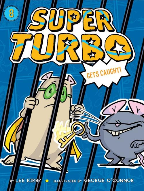 Cover of the book Super Turbo Gets Caught by Lee Kirby, Little Simon