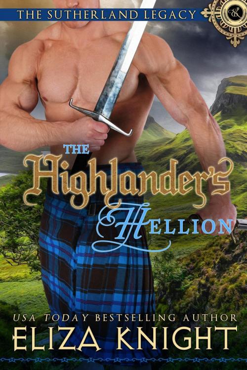 Cover of the book The Highlander's Hellion by Eliza Knight, Eliza Knight