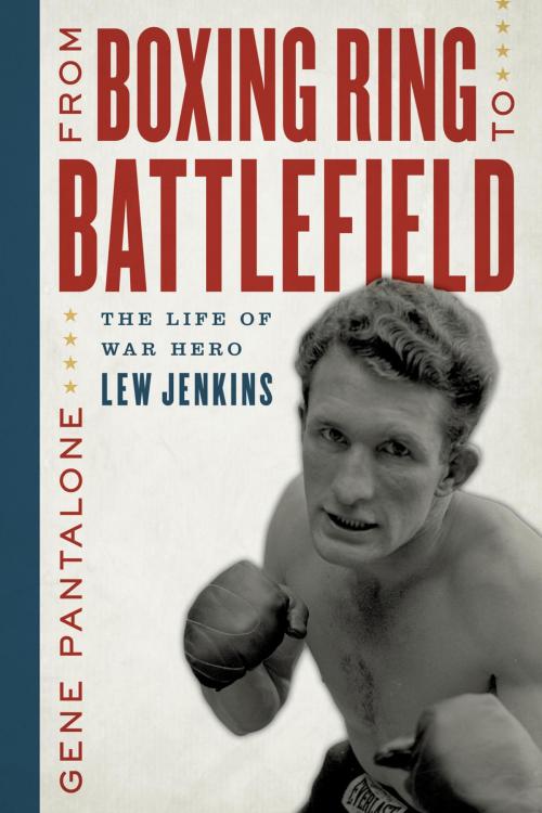 Cover of the book From Boxing Ring to Battlefield by Gene Pantalone, Rowman & Littlefield Publishers