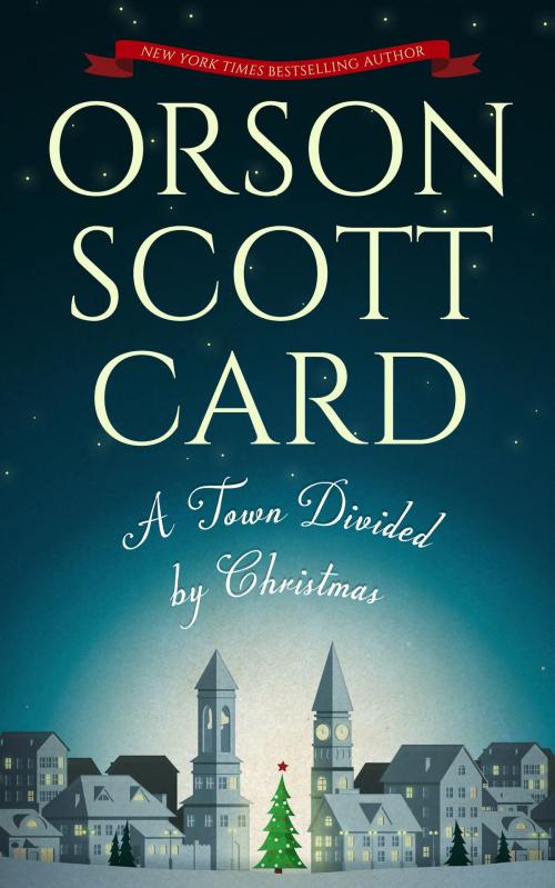 Cover of the book A Town Divided by Christmas by Orson Scott Card, Claire Bloom, Blackstone Publishing