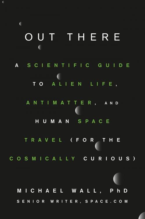 Cover of the book Out There by Michael Wall, Grand Central Publishing