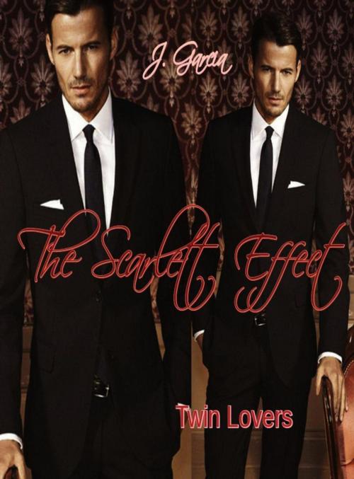 Cover of the book The Scarlett Effect: Twin Lovers by J. Garcia, Golden Ivy Publishing (Ivy's Desire)