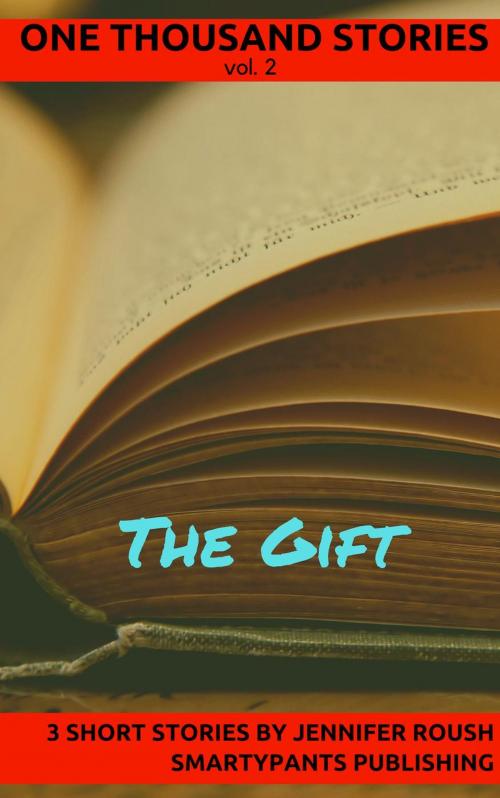 Cover of the book The Gift by Jennifer Roush, Jennifer Roush