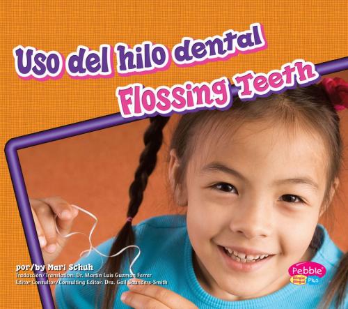 Cover of the book uso del hilo dental/Flossing Teeth by Mari C. Schuh, Capstone