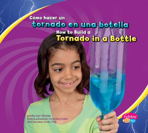 Cover of the book Cómo hacer un tornado en una botella/How to Build a Tornado in a Bottle by Lori Shores, Capstone