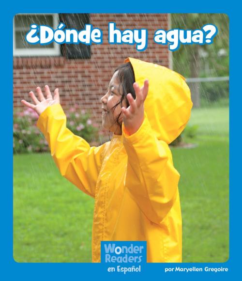 Cover of the book ¿Dónde hay agua? by Maryellen Gregoire, Capstone