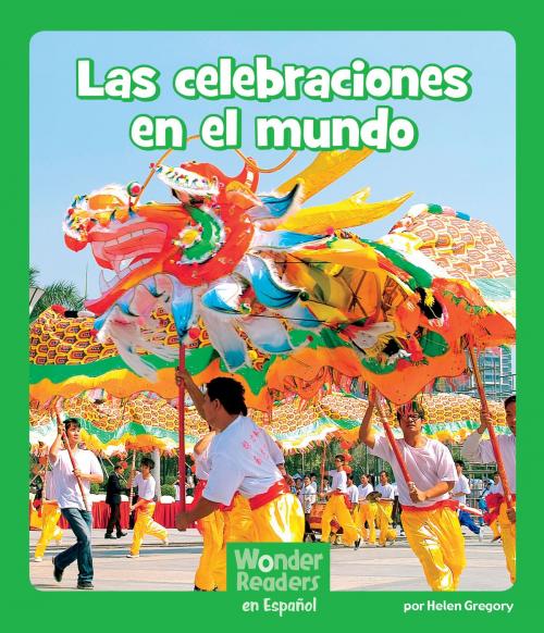 Cover of the book Las celebraciones en el mundo by Helen Gregory, Capstone