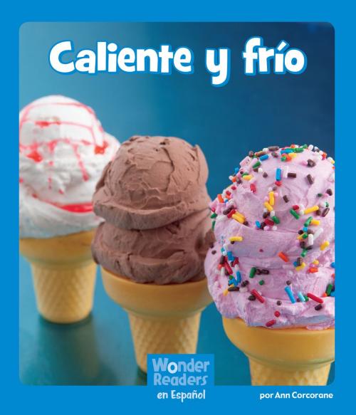Cover of the book Caliente y Frío by Ann Corcorane, Capstone